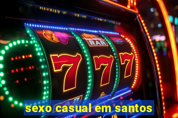 sexo casual em santos